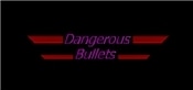 Dangerous Bullets