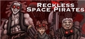 Reckless Space Pirates