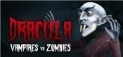 Dracula: Vampires vs Zombies