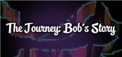 The Journey: Bobs Story