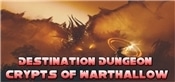 Destination Dungeon: Crypts of Warthallow