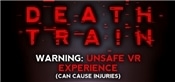 DEATH TRAIN - Warning: Unsafe VR Experience
