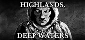 Highlands, Deep Waters