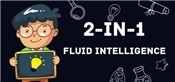 2-in-1 Fluid Intelligence