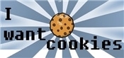 I want cookies