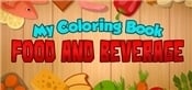 My Coloring Book: Food and Beverage