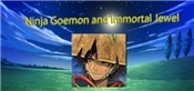 Ninja Goemon and Immortal Jewels