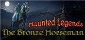 Haunted Legends: The Bronze Horseman Collectors Edition