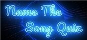 Name The Song Quiz