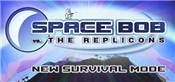 Space Bob vs The Replicons