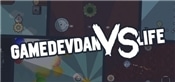 GameDevDan vs Life