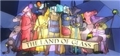 The Land of Glass