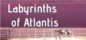 Labyrinths of Atlantis