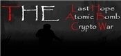 The Last Hope: Atomic Bomb - Crypto War