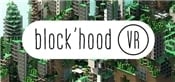 Block'hood VR