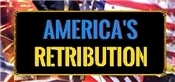 America's Retribution