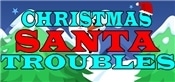 Christmas Santa Troubles