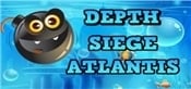 Depth Siege Atlantis