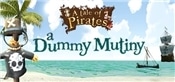 A Tale of Pirates: a Dummy Mutiny
