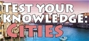 Test your knowledge: Cities