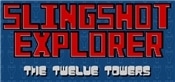Slingshot Explorer: The Twelve Towers