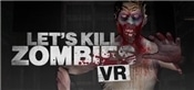 Lets Kill Zombies VR