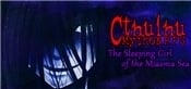 Cthulhu Mythos RPG -The Sleeping Girl of the Miasma Sea-