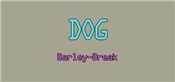 Dog Barley-Break