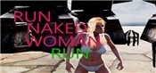 Run Naked Woman Run