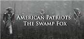 American Patriots: The Swamp Fox