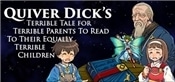Quiver Dicks Terrible Tale For Terrible Parents To Read To Their Equally Terrible Children