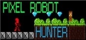 Pixel Robot Hunter