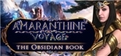 Amaranthine Voyage: The Obsidian Book Collectors Edition