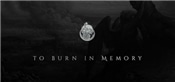 To Burn in Memory Anniversary Edition