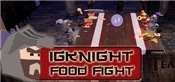 IgKnight Food Fight