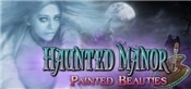 Haunted Manor: Painted Beauties Collectors Edition