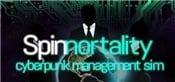 Spinnortality  cyberpunk management sim