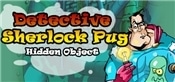 Detective Sherlock Pug - Hidden Object Relaxing games