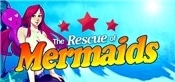 The Rescue of Mermaids
