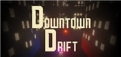 Downtown Drift