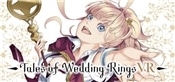 Tales Of Wedding Rings VR