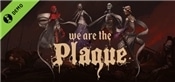 We are the Plague Demo
