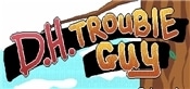 D.H.Trouble Guy