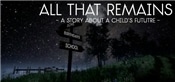 All That Remains: A story about a childs future