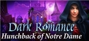 Dark Romance: Hunchback of Notre-Dame Collectors Edition