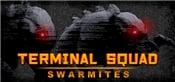 Terminal squad: Swarmites