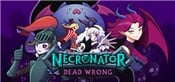 Necronator: Dead Wrong