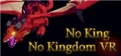 No King No Kingdom VR