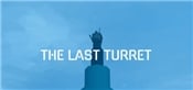 The Last Turret