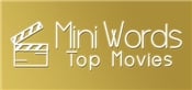 Mini Words: Top Movies